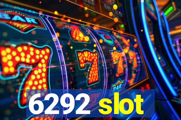 6292 slot